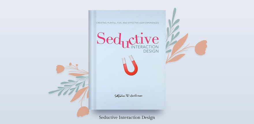 Seductive Interaction Design