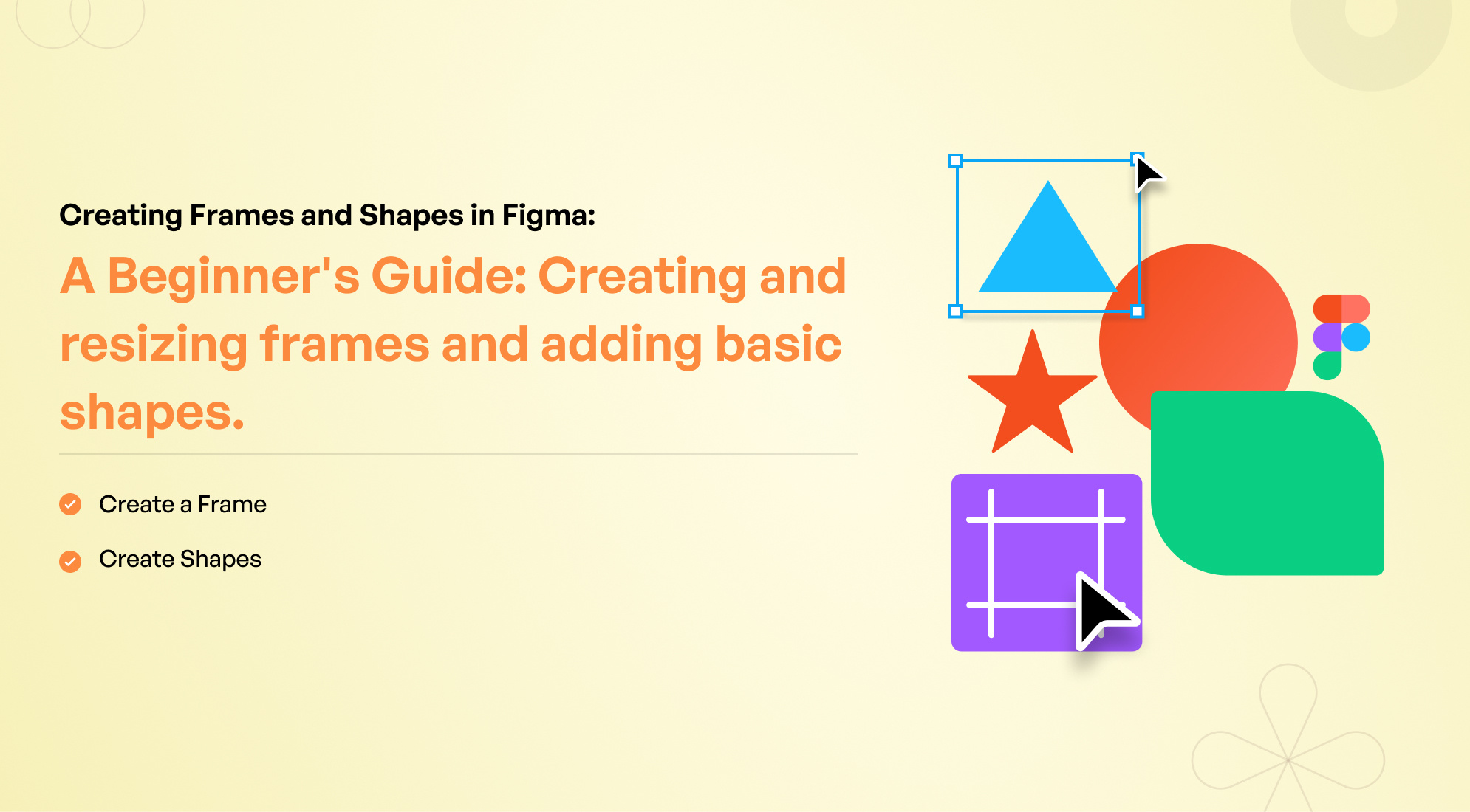 A Beginner's Guide: Creating Frames and Shapes in Figma