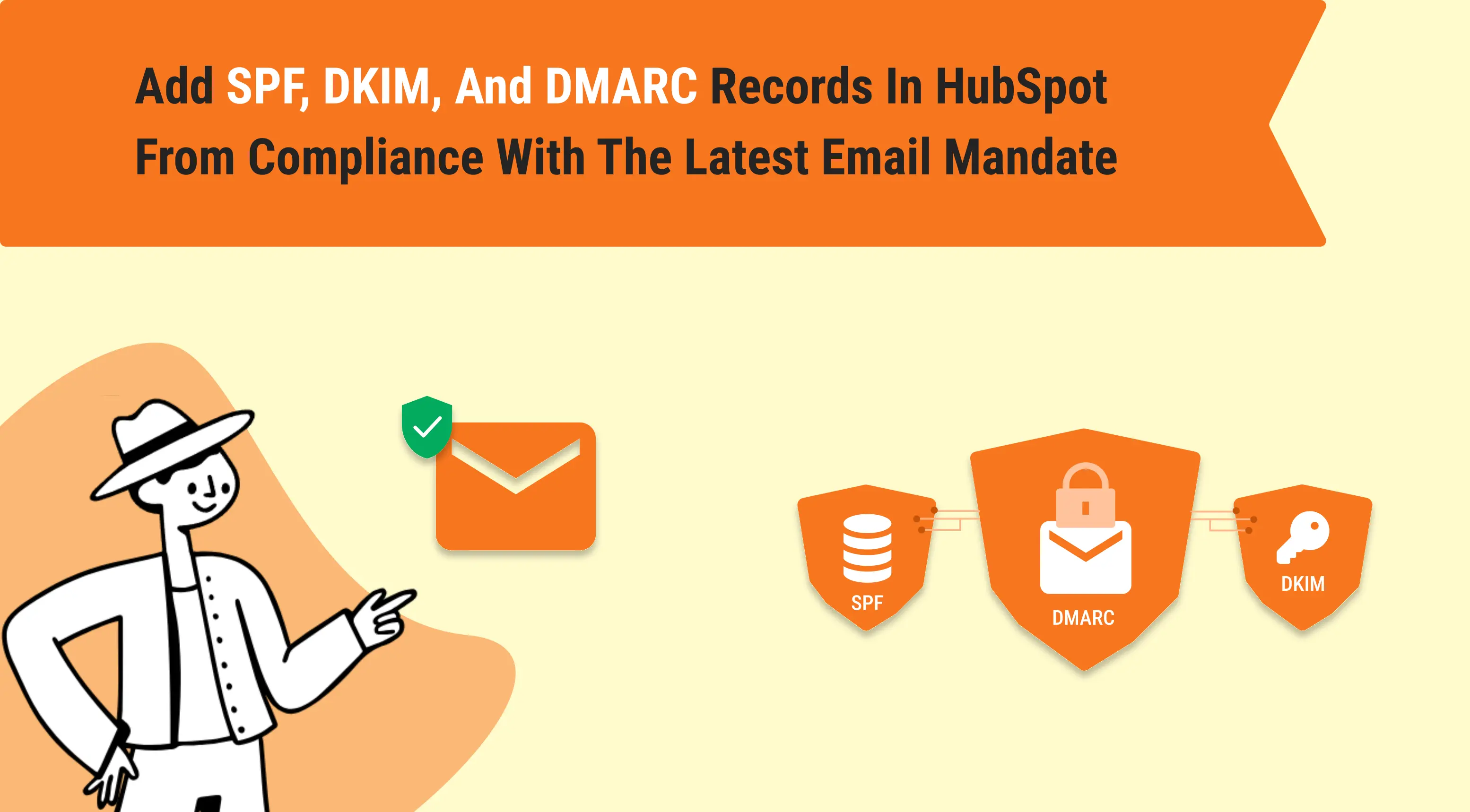 Add SPF, DKIM, and DMARC Records in HubSpot from Compliance with the Latest Email Mandate