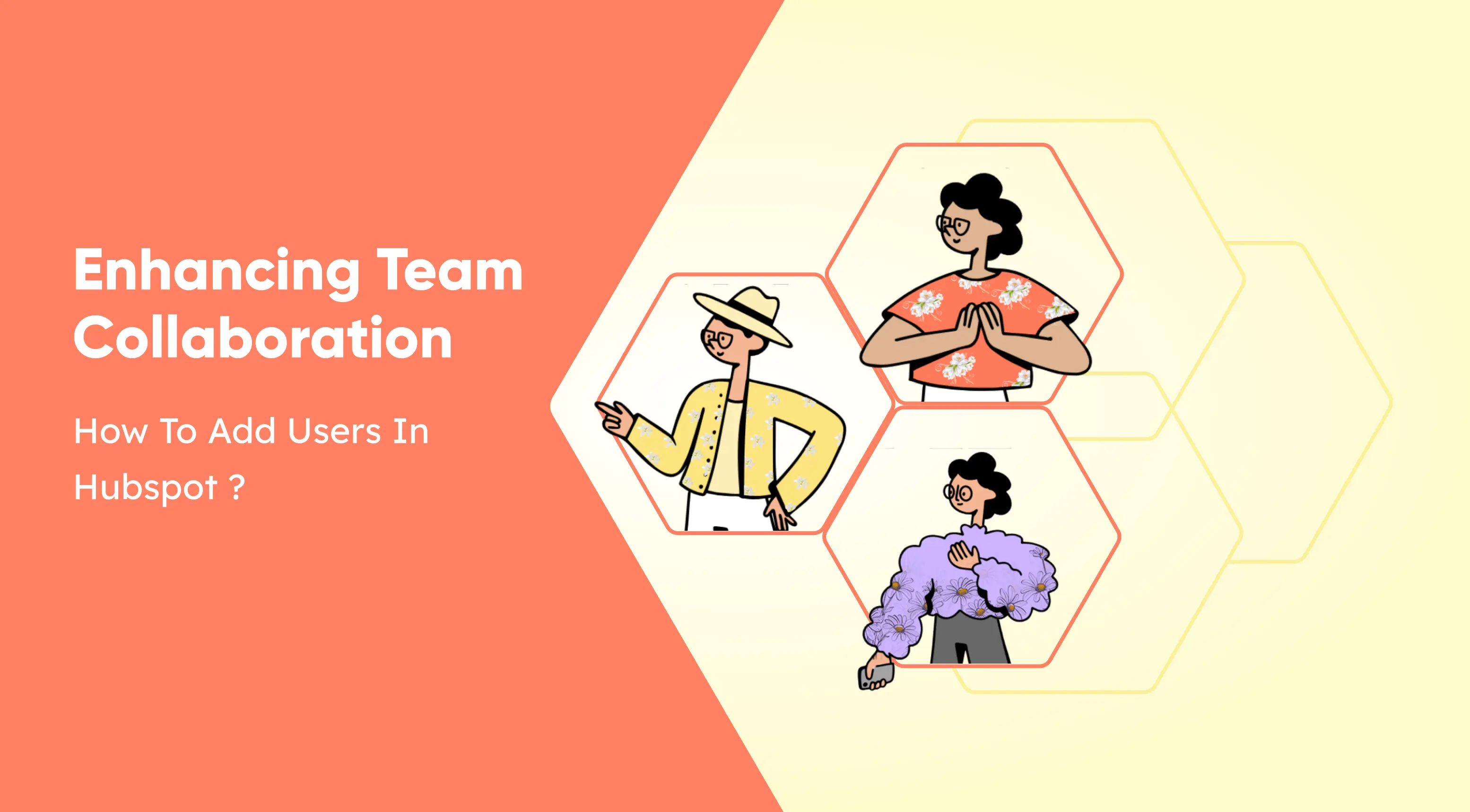 Enhancing Team Collaboration - How to Add Users in Hubspot ?