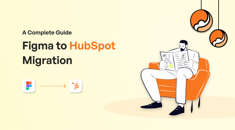 Migrating Your Figma-Designed to HubSpot Step-by-Step Guide